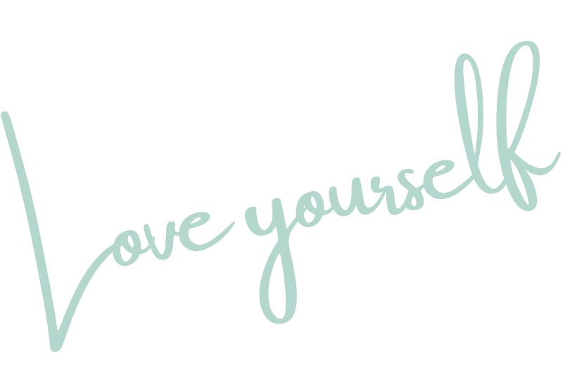 Love yourself
